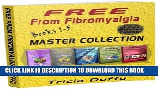 [PDF] Free from Fibromyalgia Books 1-5 Master Collection Full Online
