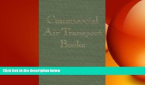 READ book  Commercial Air Transport Books : An Annotated Bibliography of Airlines, Airliners, and