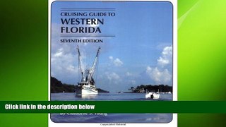 READ book  Cruising Guides: Cruising Guide to Western Florida: Seventh Edition (Cruising Guide