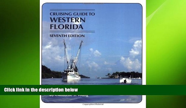 READ book Cruising Guides: Cruising Guide to Western Florida: Seventh Edition (Cruising Guide