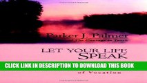 [PDF] Let Your Life Speak: Listening for the Voice of Vocation Popular Colection