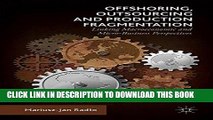 [PDF] Offshoring, Outsourcing and Production Fragmentation: Linking Macroeconomic and