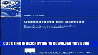 [PDF] Outsourcing bei Banken: Eine Analyse des strategischen Entscheidungsproblems (German