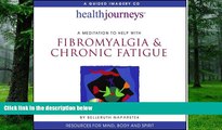 Big Deals  A Meditaiton to Help With Fibromyalgia   Chronic Fatigue (Heath Journeys Guided Imagery