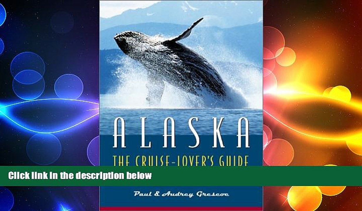 READ book  Alaska: The Cruise Lover s Guide  FREE BOOOK ONLINE