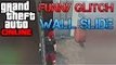 GTA 5 Online Wall Sliding [FUNNY GLITCH] - GTA 5 (Xbox One, PS4, PS3, Xbox 360 & PC)