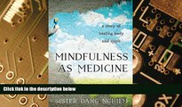 Big Deals  Mindfulness as Medicine: A Story of Healing Body and Spirit  Best Seller Books Most