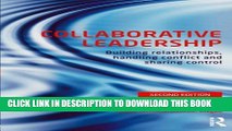 [PDF] Collaborative Leadership: Building Relationships, Handling Conflict and Sharing Control