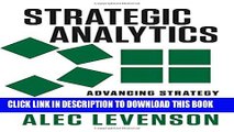 [PDF] Strategic Analytics: Advancing Strategy Execution and Organizational Effectiveness Full Online