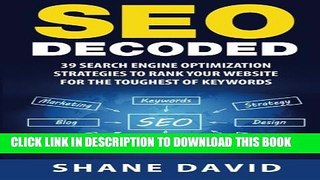 [PDF] SEO Decoded: 39 Search Engine Optimization Strategies To Rank Your Website For The Toughest
