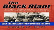 [PDF] The Black Giant: A History of the East Texas Oil Field and Oil Industry Skulduggery   Trivia