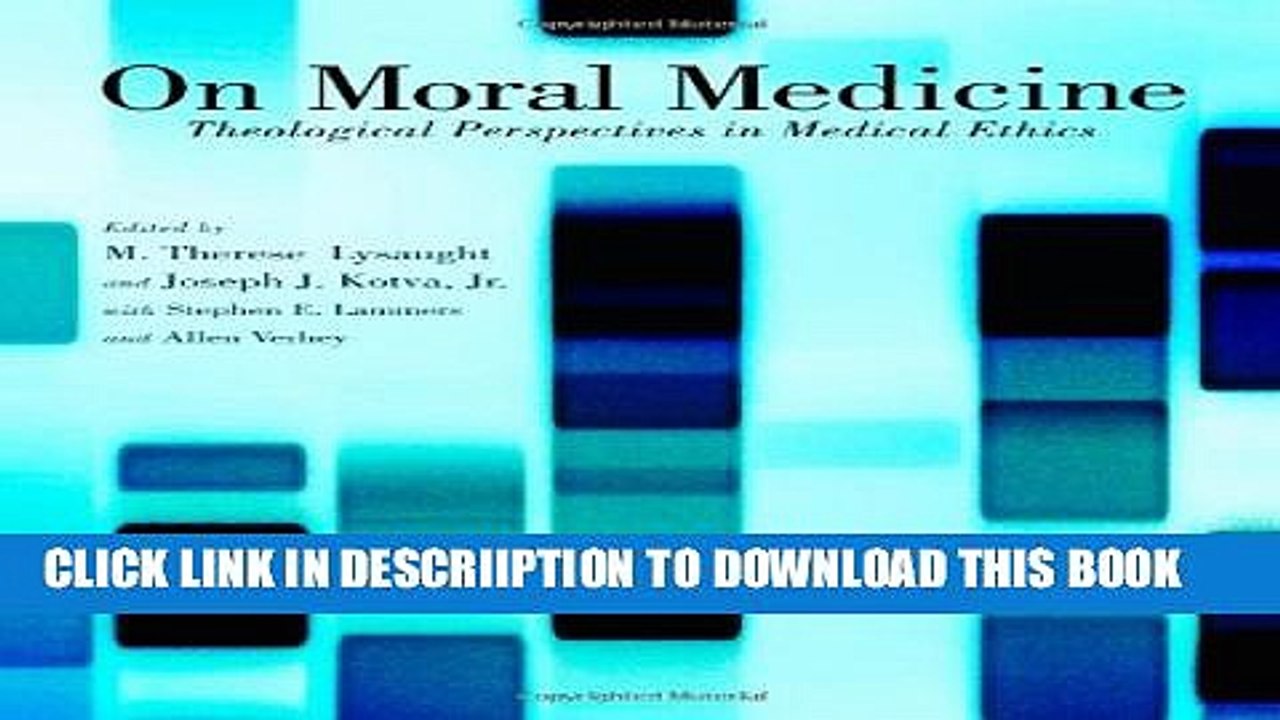 [PDF] On Moral Medicine: Theological Perspectives on Medical Ethics Full Colection