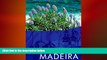 FREE DOWNLOAD  Madeira (Walk and Eat) (Walk   Eat)  BOOK ONLINE