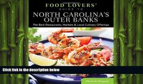 Free [PDF] Downlaod  Food Lovers  Guide toÂ® North Carolina s Outer Banks: The Best Restaurants,