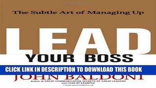 [PDF] Lead Your Boss: The Subtle Art of Managing Up Popular Online