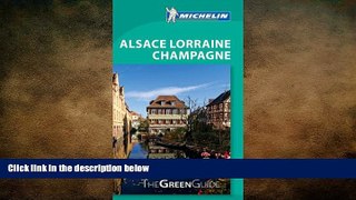 EBOOK ONLINE  Michelin Green Guide Alsace Lorraine Champagne (Green Guide/Michelin) READ ONLINE