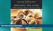 Free [PDF] Downlaod  Food Lovers  Guide toÂ® Rhode Island: The Best Restaurants, Markets   Local