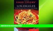 EBOOK ONLINE  Food Lovers  Guide toÂ® Los Angeles: The Best Restaurants, Markets   Local Culinary