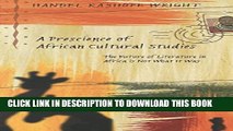 [PDF] A Prescience of African Cultural Studies: The Future of Literature in Africa is Not What It