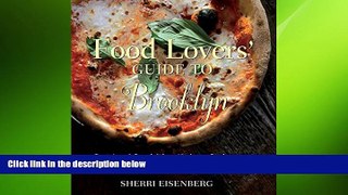 Free [PDF] Downlaod  Food Lovers  Guide to Brooklyn: Best Local Specialties, Markets, Recipes,