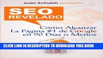 [PDF] Seo Revelado: CÃ³mo Alcanzar La PÃ¡gina #1 De Google En 90 DÃ­as o Menos (Spanish Edition)