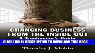 [New] Changing Business from the Inside Out: A Tree-Hugger s Guide to Working in Corporations