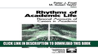 [New] Rhythms of Academic Life: Personal Accounts of Careers in Academia (Foundations for