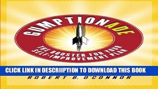 [PDF] Gumptionade: The Booster For Your Self-Improvement Plan Exclusive Full Ebook