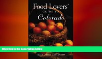 Free [PDF] Downlaod  Food Lovers  Guide to Colorado: Best Local Specialties, Shops, Recipes,