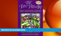 READ book  The Tofu Tollbooth: A Guide to Great Natural Food Stores   Eating Spots with Lots of
