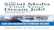 [PDF] Use Social Media to Find Your Dream Job!: How to Use LinkedIn, Google+, Facebook, Twitter