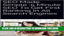 [PDF] SEO Made Simple: 5 Minute SEO To Get First Ranking In All Search Engines Full Online