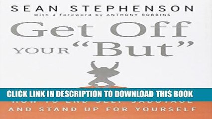 [PDF] Get Off Your "But": How to End Self-Sabotage and Stand Up for Yourself Full Colection