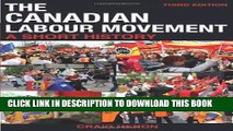 [PDF] The Canadian Labour Movement: A Short History: Third Edition Full Colection