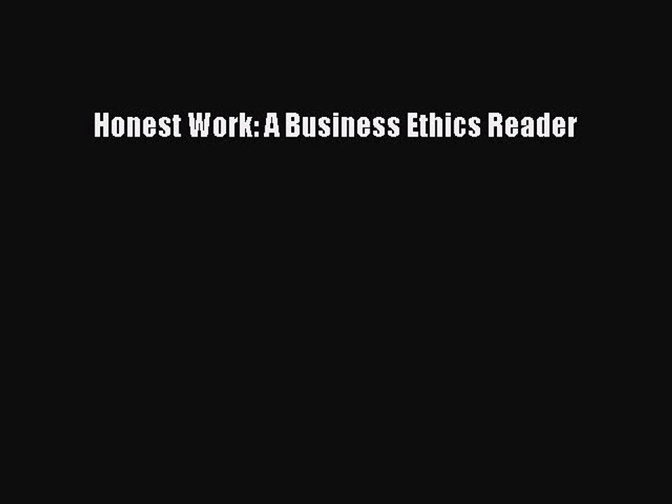 [PDF] Honest Work: A Business Ethics Reader Full Colection