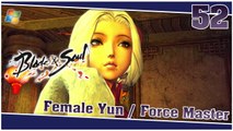 Blade and Soul 【PC】 #52 「Female Yun │ Force Master」