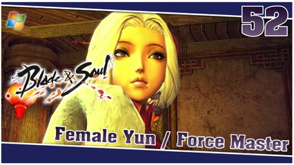 Blade and Soul 【PC】 #52 「Female Yun │ Force Master」