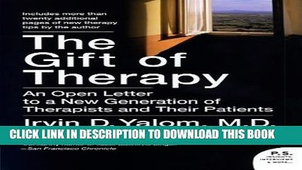 [PDF] The Gift of Therapy: An Open Letter to a New Generation of Therapists and Their Patients