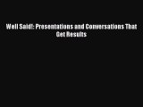 [PDF] Well Said!: Presentations and Conversations That Get Results Full Online