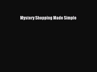 [PDF] Mystery Shopping Made Simple Full Colection