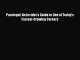 [PDF] Paralegal: An Insider's Guide to One of Today's Fastest-Growing Careers Popular Online