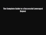 [PDF] The Complete Guide to a Successful Leveraged Buyout Popular Online