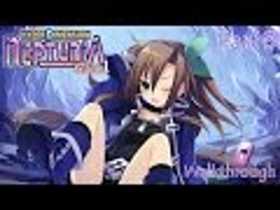 Hyperdimension Neptunia Re;Birth1 - Walkthrough Part 3 {English, Full 1080p HD}