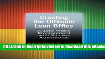 [Download] Creating the Ultimate Lean Office: A Zero-Waste Environment With Process Automation