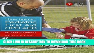 [PDF] Heartsaver Pediatric First Aid CPR AED Student Workbook Full Online