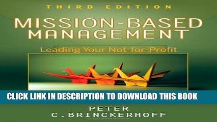 [PDF] Mission-Based Management: Leading Your Not-for-Profit In the 21st Century Full Online