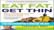 New Book Eat Fat, Get Thin: Why the Fat We Eat Is the Key to Sustained Weight Loss and Vibrant