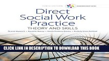Collection Book Empowerment Series: Direct Social Work Practice: Theory and Skills (SW 383R Social