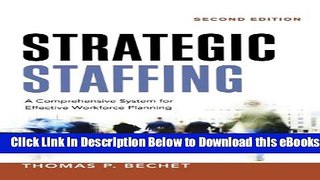 [Reads] Strategic Staffing: A Comprehensive System for Effective Workforce Planning Online Books