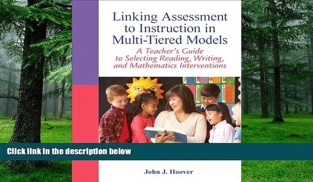 Big Deals Linking Assessment to Instruction in Multi-Tiered Models: A Teacher s Guide to